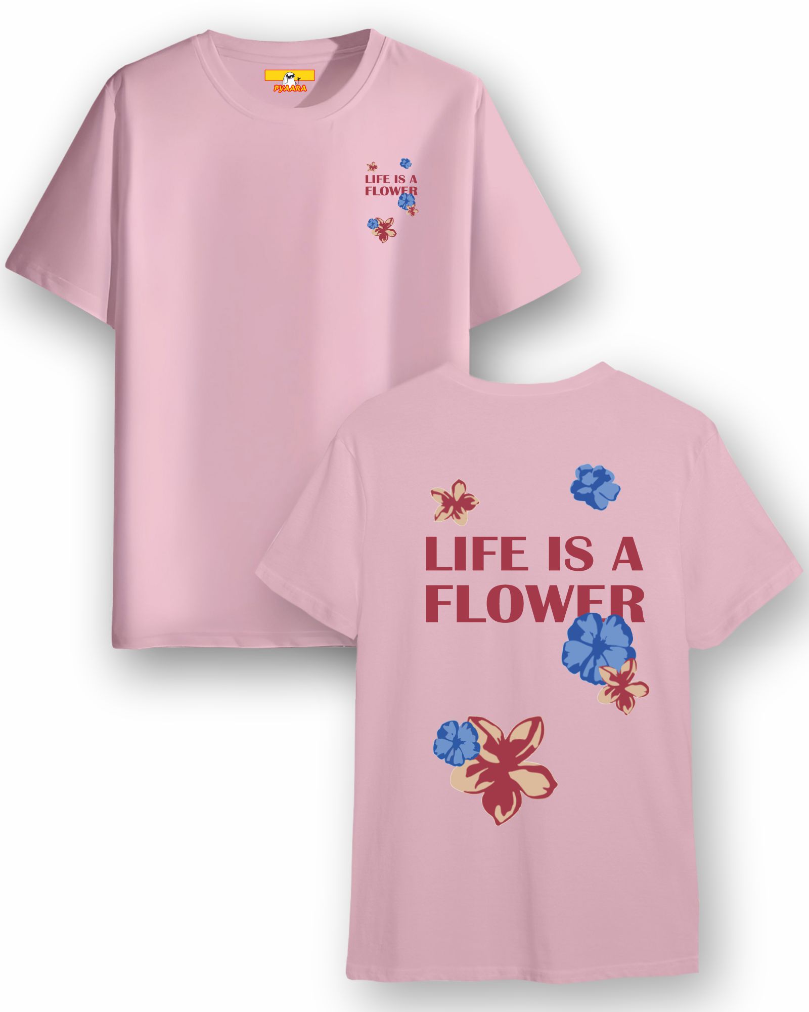 Life is A Flower Oversized T-Shirt (Baby Pink)(Women)
